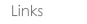 Links
