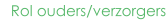 Rol ouders/verzorgers
