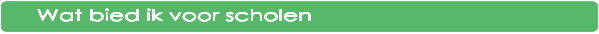 Wat bied ik voor scholen