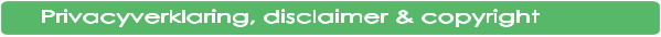 Privacyverklaring, disclaimer & copyright